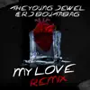 My love (feat. The young Jewel) [Cover song] - Single album lyrics, reviews, download