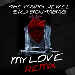 My love (feat. The young Jewel) [Cover song] - Single by RJ Boutabag album reviews, ratings, credits