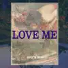 Love Me - Single album lyrics, reviews, download