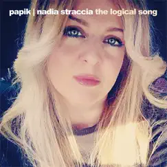 The Logical Song - Single by Papik & Nadia Straccia album reviews, ratings, credits