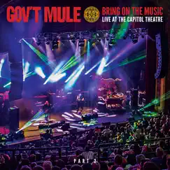 Bring on the Music: Live at the Capitol Theatre, Pt. 2 by Gov't Mule album reviews, ratings, credits