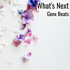 What's Next - Single by Genx Beats album reviews, ratings, credits