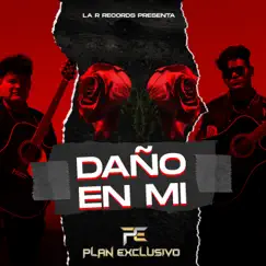 Daño en Mi - Single by Plan Exclusivo album reviews, ratings, credits