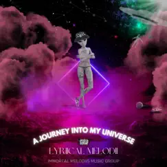 A Journey into my universe - EP by Lyriical Melodii album reviews, ratings, credits