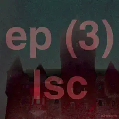 EP (3) - EP by LSC album reviews, ratings, credits