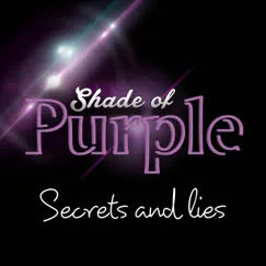 Secrets and Lies - Single by SHADE OF PURPLE album reviews, ratings, credits
