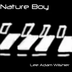 Nature Boy - Single by Lee Adam Wilshier album reviews, ratings, credits