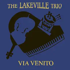 Via Venito - Single by The Lakeville Trio album reviews, ratings, credits