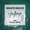 Golfo Dulce (feat. Son de Tikizia) - Single album lyrics, reviews, download
