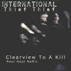 Clearview To a Kill (Sour Gout ReMix) - Single album lyrics, reviews, download