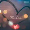 The Love - Single album lyrics, reviews, download