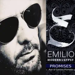 Promises (Aun el Camino Promete) - Single by Emilio Modern Gypsy album reviews, ratings, credits