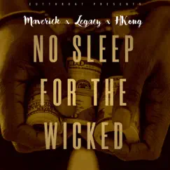 No Sleep For the Wicked (feat. Legacy & HKong) Song Lyrics