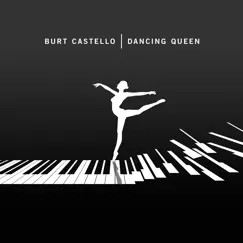 Dancing Queen (Piano Version) - Single by Burt Castello album reviews, ratings, credits