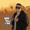 Ride Till I Die - Single album lyrics, reviews, download