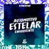 Automotivo Estelar Envolvente - Single album lyrics, reviews, download