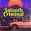 Smooth Criminal - Single (feat. Mafia_ZA & TBND.W) - Single album lyrics, reviews, download