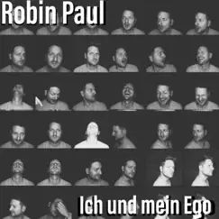 Ich und mein Ego - Single by Robin Paul album reviews, ratings, credits