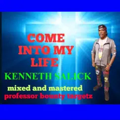 Come Into My Life - Single by Kenneth Salick album reviews, ratings, credits