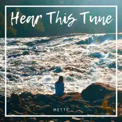 Hear This Tune - Single by Mette album reviews, ratings, credits
