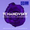 Tchaikovsky: Classical Piano Masterworks album lyrics, reviews, download