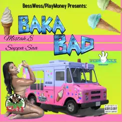 Baka Bad - Single by Mistah E & Supa Saa album reviews, ratings, credits