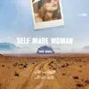Self Made Woman (Soop Remixes) - Single album lyrics, reviews, download
