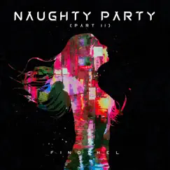 Naughty Party, Pt. 2 - Single by FindTheL album reviews, ratings, credits
