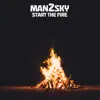 Start the Fire - Single album lyrics, reviews, download