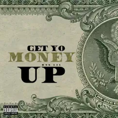 Get Yo Money Up - Single by KNS LIL album reviews, ratings, credits