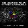 The Legend of Zelda: The Ultimate Heavy Metal Medley album lyrics, reviews, download