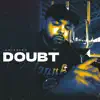 Doubt - Single album lyrics, reviews, download