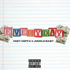 Everyday (feat. Baby jungle) - Single by Huey Hoffa album reviews, ratings, credits