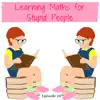 Learning Maths for Stupid People, Episode 20 album lyrics, reviews, download