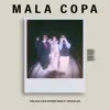 Mala Copa (feat. Charles Ans) - Single album lyrics, reviews, download