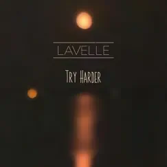 Try Harder - Single by Lavelle album reviews, ratings, credits