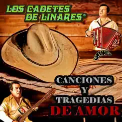 Canciones y Tragedias De Amor by Los Cadetes De Linares album reviews, ratings, credits