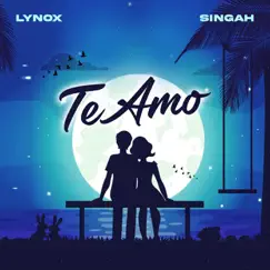 Te Amo - Single by Lynox & Singah album reviews, ratings, credits