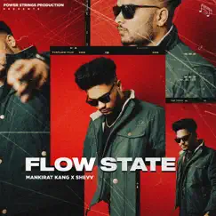 Flow State - Single by Mankirat kang & SHEVV album reviews, ratings, credits