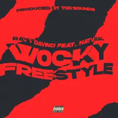 Wocky Freestyle (feat. Natvral) - Single by Rayy DaVinci album reviews, ratings, credits