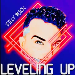 Leveling Up by Billy Mick album reviews, ratings, credits