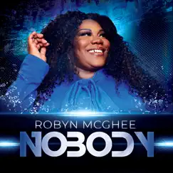 Nobody - Single by Robyn McGhee album reviews, ratings, credits