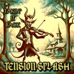 Takin' It Back - Single by Tension Splash album reviews, ratings, credits