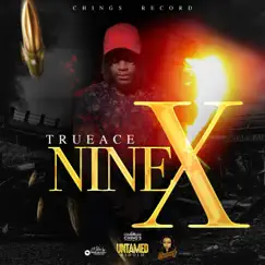 Nine X - Single by Trueace & Chings Record album reviews, ratings, credits