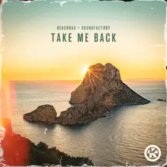 Take Me Back - Single by Beachbag & SoundFactory album reviews, ratings, credits