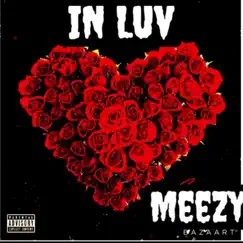 In Luv - Single by Itz.Meezy album reviews, ratings, credits