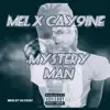 Mystery Man (feat. CAY9INE) - Single album lyrics, reviews, download