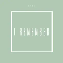I Remember - Single by Bach album reviews, ratings, credits