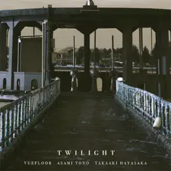 Twilight - Single by Vuefloor, Asami Tono & Takaaki Hayasaka album reviews, ratings, credits