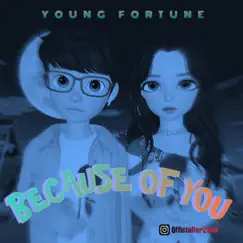 Because of You - Single by Young Fortune album reviews, ratings, credits